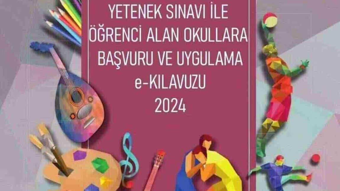Yetenek sınavı ile öğrenci alan okullara başvuru ve uygulama e-KLAVUZU 2024